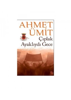 Çıplak Ayaklıydı Gece / A.Ümit   Everest Yay.