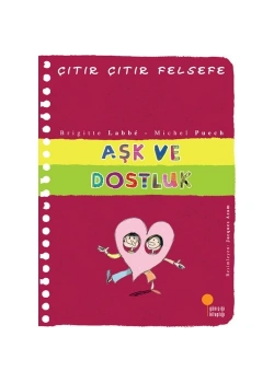 Aşk Ve Dostluk  Çıtır Çıtır Felsefe  Günışığı