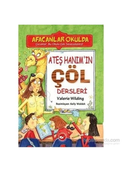 Afacanlar Okulda Ateş Hanımın Çöl Dersleri- Michael Cox Beyaz Balina