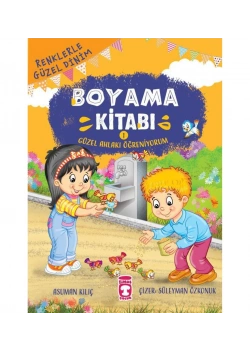 Renklerle Güzel Dinim Boyama Kitabı 1 Güzel Ahlak Timaş Çocuk