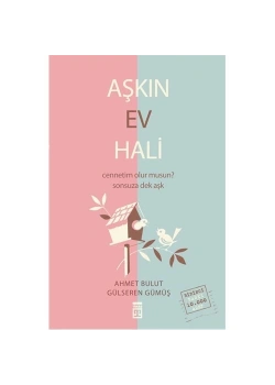 Aşkın Ev Hali Ahmet Bulut Gülseren Gümüş Timaş