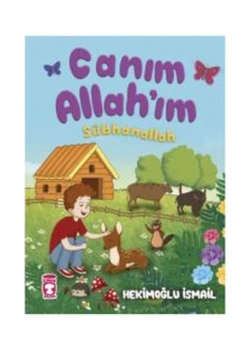 Canım Allahım Sübhan Allah Timaşçocuk