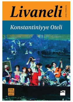 Konstantiniyye Oteli  Zülfü Livaneli  Doğan Kitap