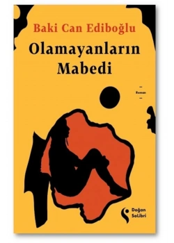 Olamayanların Mabedi Baki Can Ediboğlu  Doğan Kitap