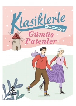 Klasiklerle Tanışıyorum Gümüş Patenler Doğan Egmont