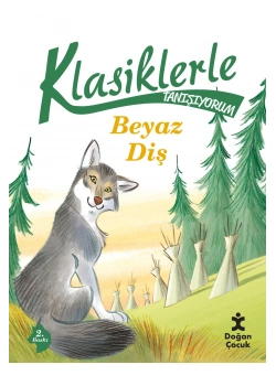 Klasiklerle Tanışıyorum Beyaz Diş Doğan Egmont