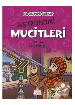 Minyatürlerle Mucitler Astronomi Mucitleri Nesil Basım