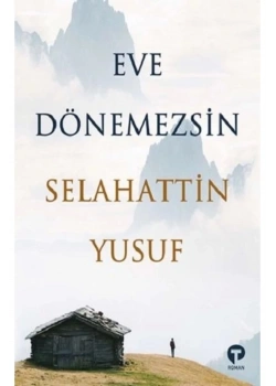 Eve Dönemezsin Selahattin Yusuf Turkuvazkitap