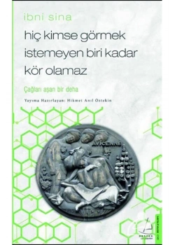 Hiçkimse Görmek İstemeyen Biri Kadar Kör Olamaz İbni Sina