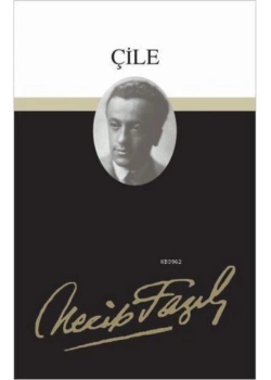 Çile 04 - Karton Kapak Necip Fazıl Kısakürek Büyük Doğu