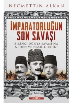 İmparatorluğun Son Savaşı Necmettin Alkan Timaş