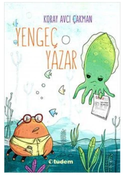 Yengeç Yazar Koray Avcı Çakman Tudem
