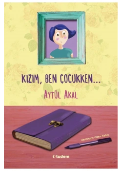 Kızım Ben Çocukken Tudem