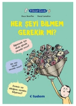Filozof Çocuk Her Şeyi Bilmem Gerekir Mi ? Tudem