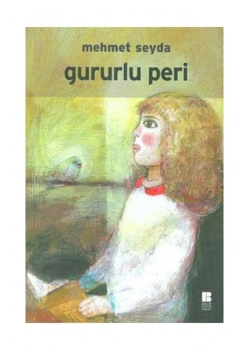 Gururlu Peri Mehmet Seyda. Bilge Kültür Sanat