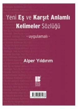 Yeni Eş Ve Karşıt Anlamlı Kelimeler Sözlüğü / A.Yıldırım Bilge Kültür Sanat