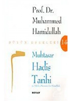 Muhtasar Hadis Tarihi / M.Hamidullah- Beyan