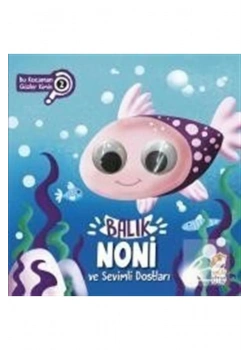 Balık Noni Ve Sevimli Dostları Bu Kocaman Gözler Kimin? Sincap Kitap