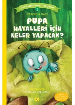 Pupa Hayalleri İçin Neler Yapacak ? Beyan Yayın