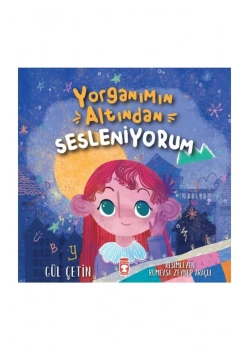 Yorganımın Altından Sesleniyorum Timaş Çocuk