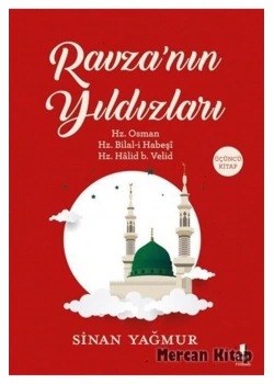 Ravzanın Yıldızları 3 Hz.Osman Hz.Bilal Hz.Halid Sinan Yağmur