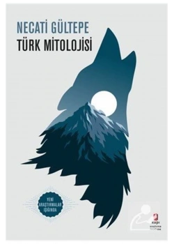 Türk Mitolojisi Necati Gültepe Kapı Yayınları