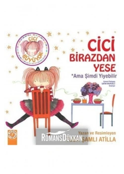 Cici  Birazdan Yese Ama Şimdi Yiyebilir Tuba Şamlı Atilla Artemis