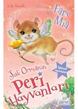 Sisli Ormanın Peri Hayvanları Fare Mia     Artemis