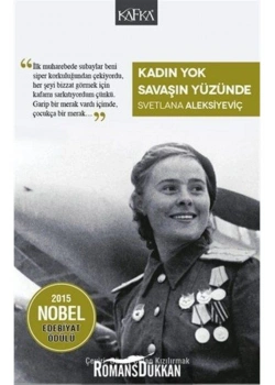 Kadın Yok Savaşın Yüzünde   Svetlana Aleksiyeviç    Kafka