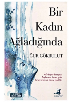 Bir Kadın Ağladığında Uğur Gökbulut Olimpos