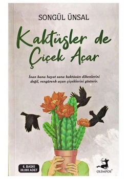 Kaktüsler De Çiçek Açar  Songül Ünsal  Olimpos