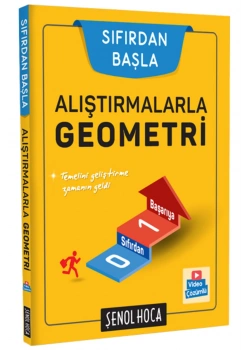 Sıfırdan Başla Alıştırmalarla Geometri Şenol Hoca