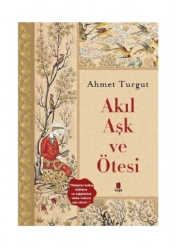 Akıl Aşk  Ve Ötesi   Ahmet Turgut   Kapı