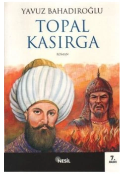 Gençler İçin Tarih Romanları Topal Kasırga - Yavuz Bahadıroğlu - Nesil