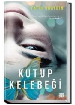 Kutup Kelebeği Sert Kapak Fatih Onaydın - Carpediem