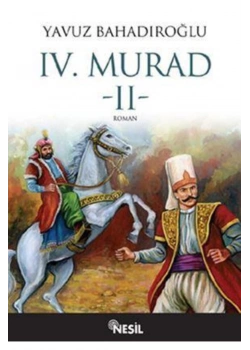 4.Murat 2 Yavuz Bahadıroğlu Nesil