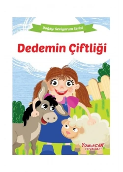 Dedemin Çiftliği Doğayı Seviyorum Yumurcak