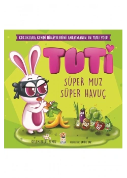 Tuti Süper Muz Süper Havuç     Sincap Kitap