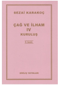 Çağ Ve İlham 4 Kuruluş Sezai Karakoç Diriliş
