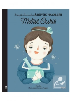 Marie Curie Küçük İnsanlar Büyük Hayaller Martı