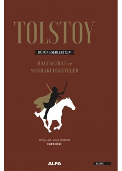 Haci Murat Ve Sonraki̇ Hi̇Kayeler Tolstoy-Ci̇Ltli̇-Alfa Basım