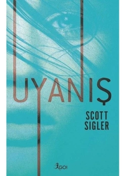Uyanış   Scott Sigler   Go  Kitap