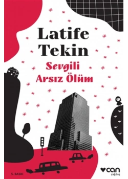 Sevgili Arsız Ölüm Latife Tekin Can Yayın