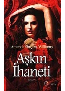 Aşkın İhaneti Eftelya A. Sington Williams Yediveren