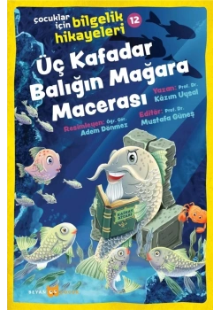 Üç Kafadar Balığın Mağara Macerası Beyan
