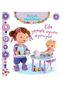 Küçük Hanımlar Eda Yemek Oyunu Oynuyor Bıcırık