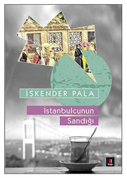 İstanbulcunun Sandığı İskender Pala Kapı