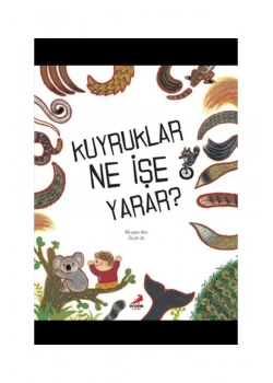 Kuyruklar Ne İşe Yarar   Erdem