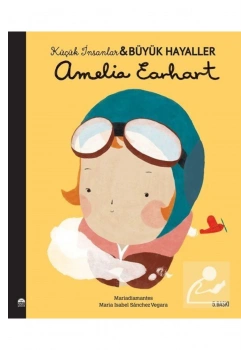 Amelia Earhat Küçük İnsanlar Büyük Hayaller Martı