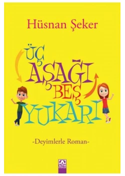 Üç Aşaği Beş Yukari Hüsnan Şeker Altın Kitap